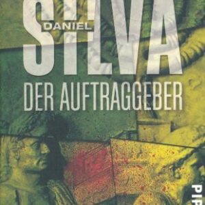 🕵️‍♂️ Gabriel Allon 01 – Der Auftraggeber Der erste Fall des legendären Spions von Bestsellerautor Daniel Silva